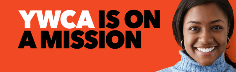 Text reads "YWCA is on a mission" on an orange background with a portrait of a smiling african american woman