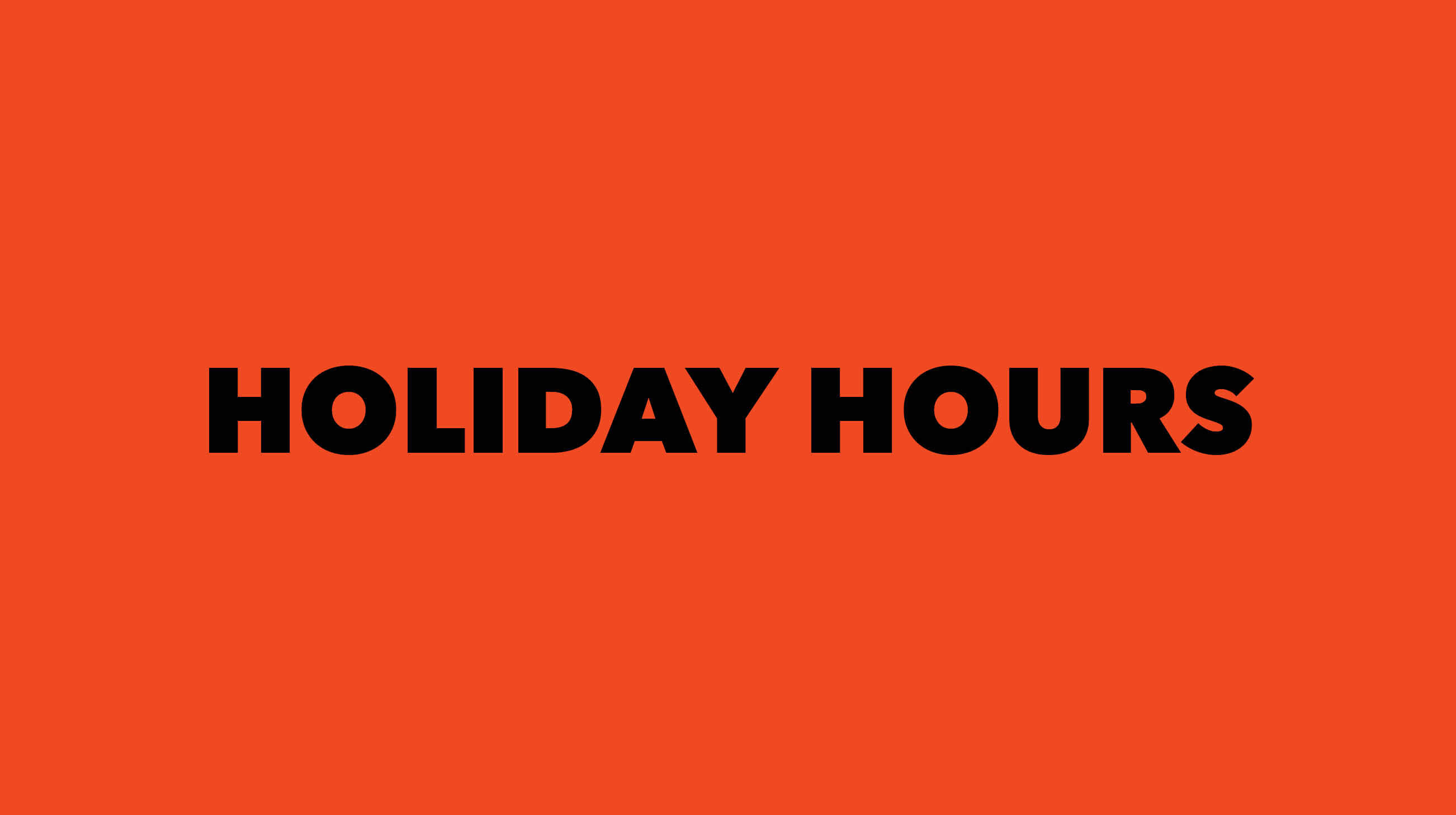 Text reads "Holiday Hours"