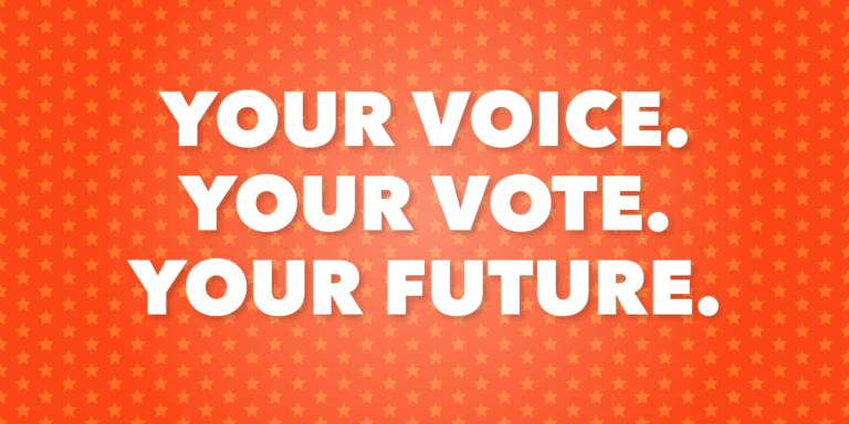 "Your Voice. Your Vote. Your Future" overlaid oversoft white star pattern over an orange gradient background